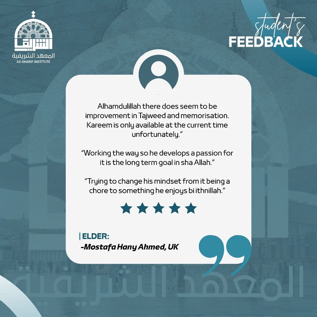 Feedback from Mostafa Hany Ahmed, UK (parent) for As-Sharif Institute